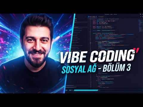 Google Antigravity ile Sıfırdan Sosyal Ağ Yapıyorum! | Bölüm 3